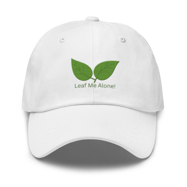 Chino Cotton Twill Adjustable Dad Hat With Embroidered Green Leaf Me Alone Design