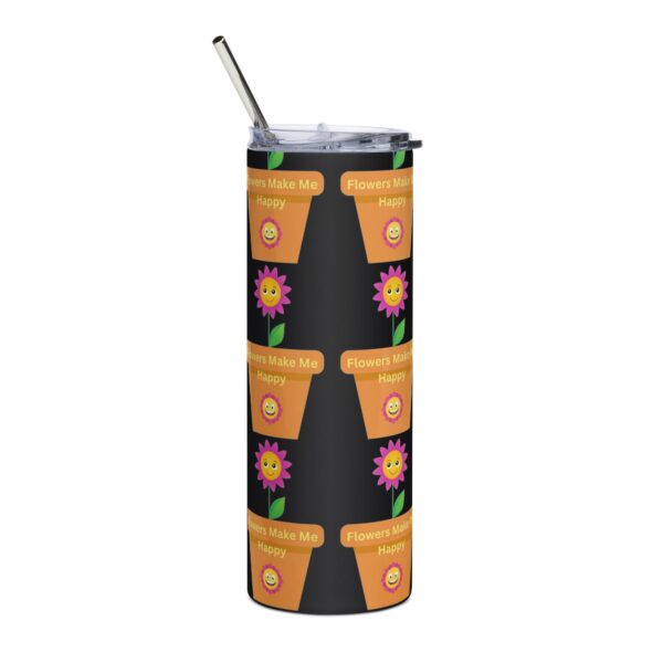 Flowers Make Me Happy Stainless Steel Drinks Tumbler 20oz - Image 2