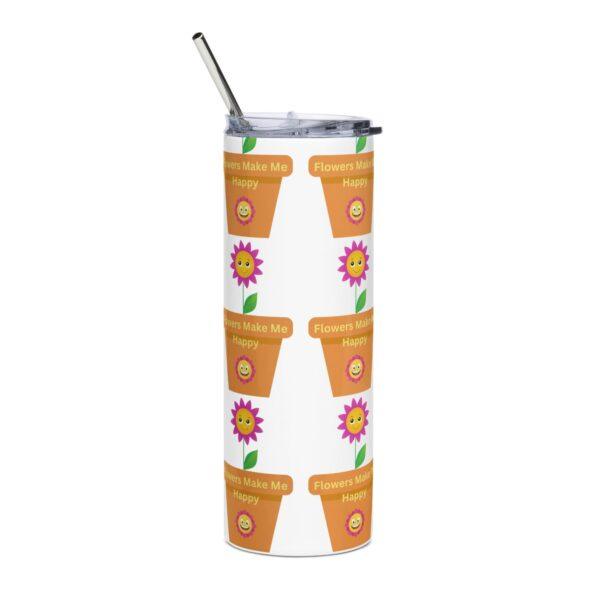 Flowers Make Me Happy Stainless Steel Drinks Tumbler 20oz - Image 5