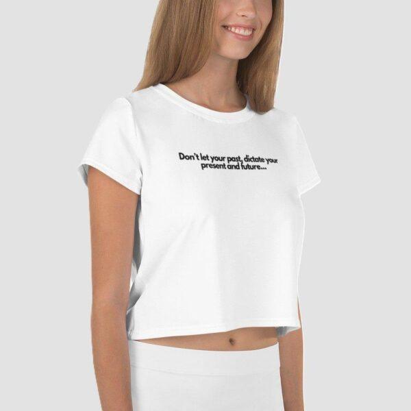 Women's Don't Let Your Past... Crop Top